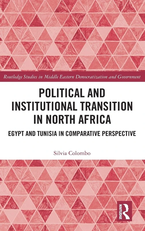 Routledge Political and Institutional Transition in North Africa