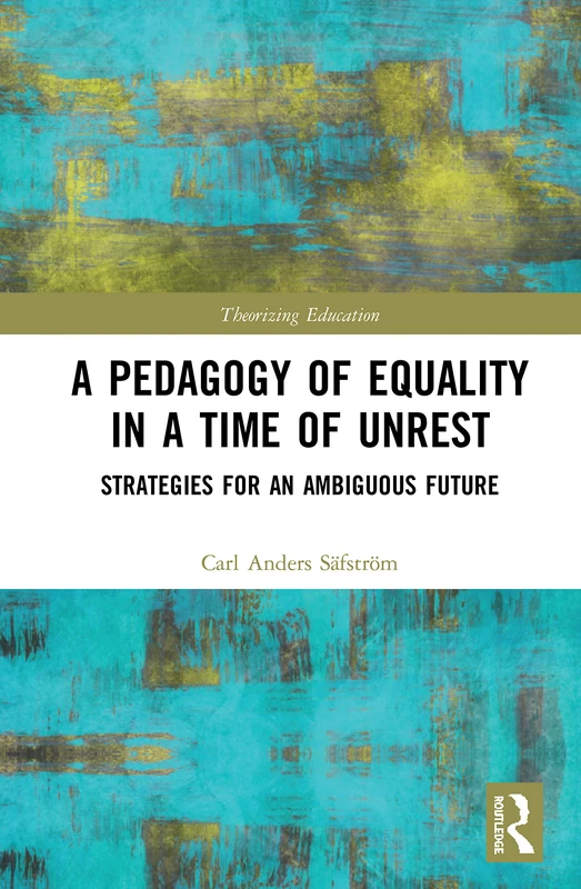 Routledge - A Pedagogy of Equality in a Time of Unrest