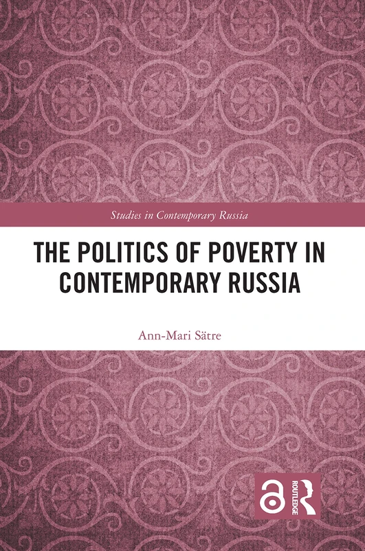 Routledge - The Politics of Poverty in Contemporary Russia