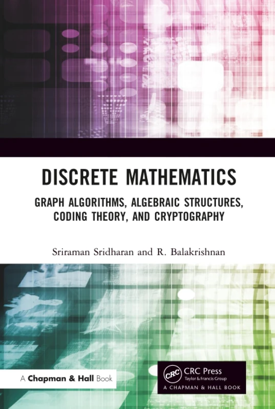 Discrete Mathematics: Graph Algorithms, Algebraic Structures, Coding Theory, and Cryptography