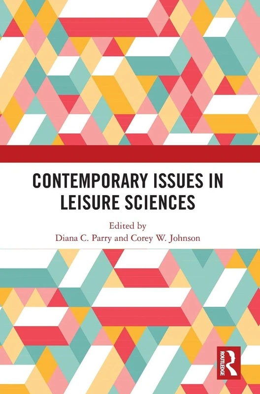 Routledge - Contemporary Issues in Leisure Sciences Book