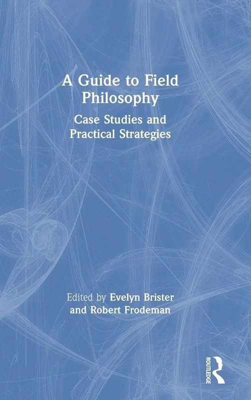 A Guide to Field Philosophy: Case Studies and Practical Strategies - Image 1