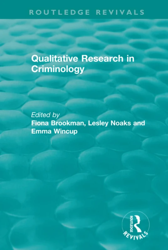 Routledge Qualitative Research in Criminology (1999) Book