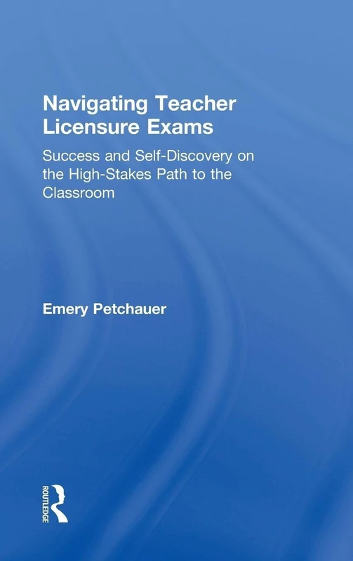 Routledge - Navigating Teacher Licensure Exams Book