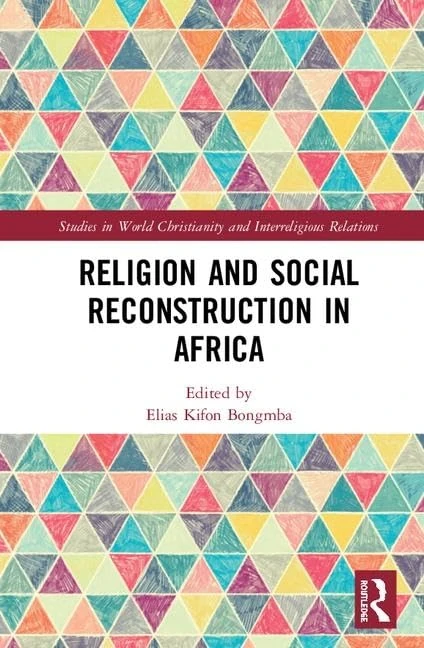 Religion and Social Reconstruction in Africa (Studies in World Christianity and Interreligious Relations)