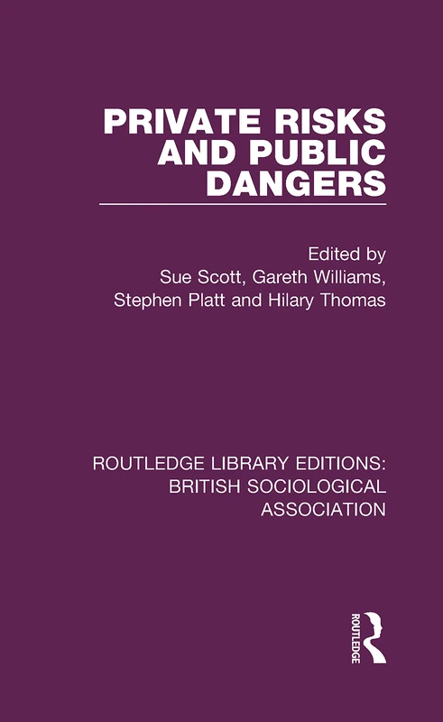 Private Risks and Public Dangers: 21 (Routledge Library Editions: British Sociological Association) - Image 1