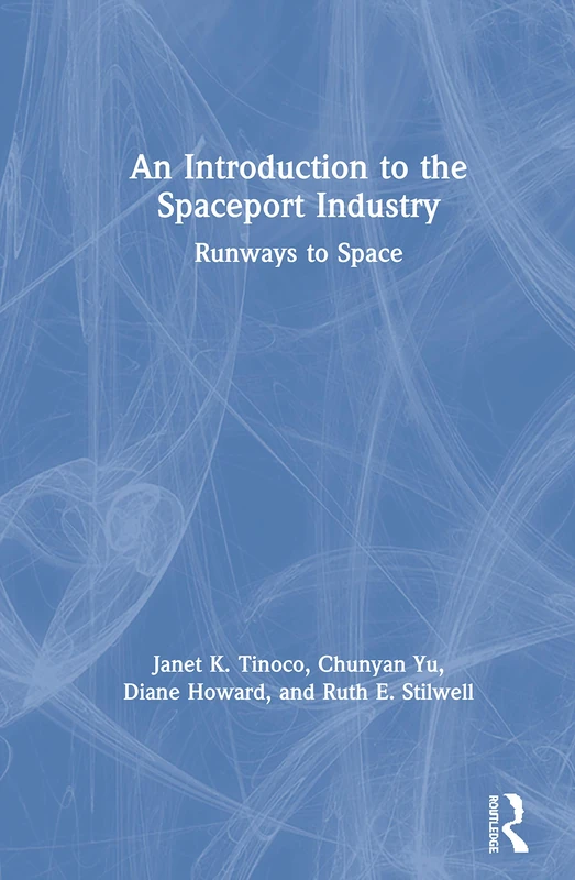 Routledge - An Introduction to the Spaceport Industry Book