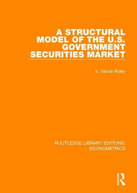 A Structural Model of the U.S. Government Securities Market (Routledge Library Editions: Econometrics) - Image 1