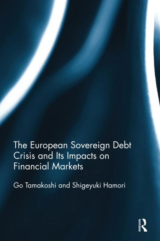 The European Sovereign Debt Crisis and Its Impacts on Financial Markets