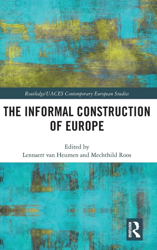Routledge - The Informal Construction of Europe Book