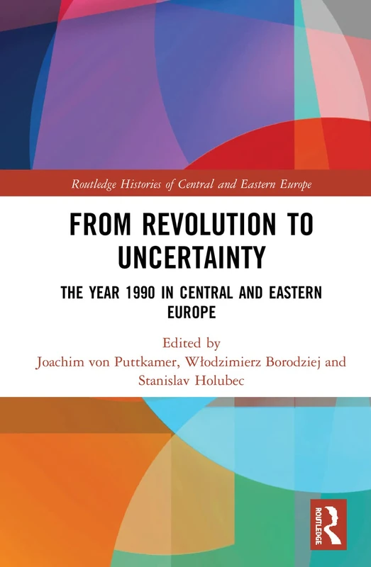 Routledge - From Revolution to Uncertainty: The Year 1990