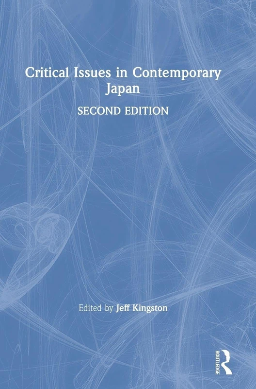 Routledge Critical Issues in Contemporary Japan - 2nd Edition