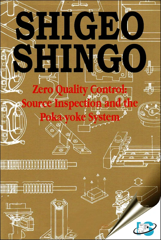 Zero Quality Control: Source Inspection and the Poka-Yoke System