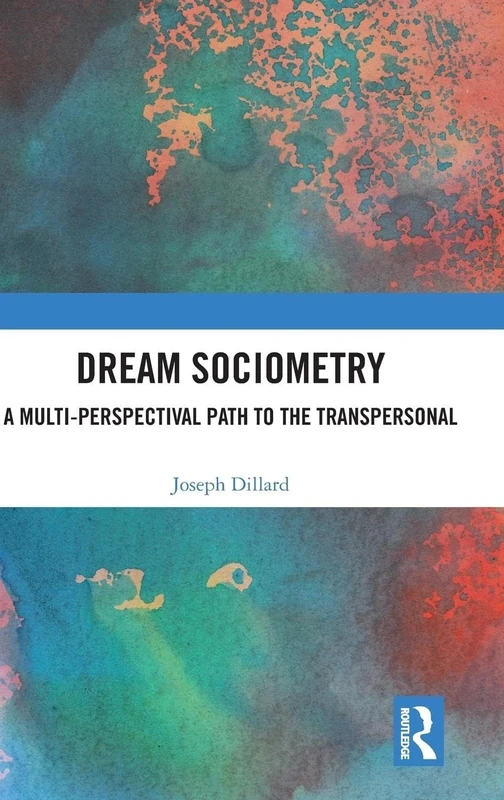 Dream Sociometry: A Multi-Perspectival Path to the Transpersonal