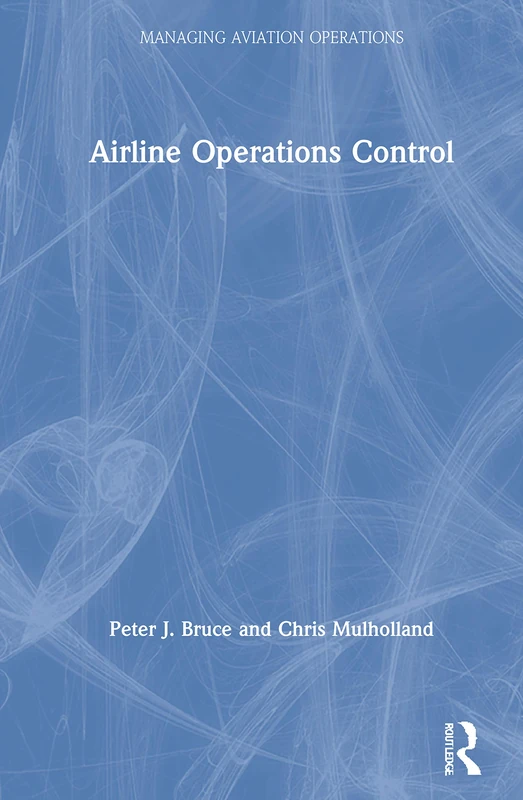 Airline Operations Control (Managing Aviation Operations)