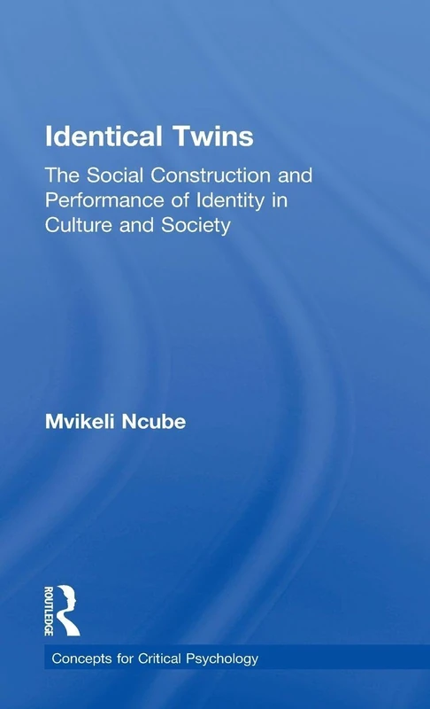 Identical Twins: The Social Construction and Performance of Identity in Culture and Society (Concepts for Critical Psychology) - Image 1