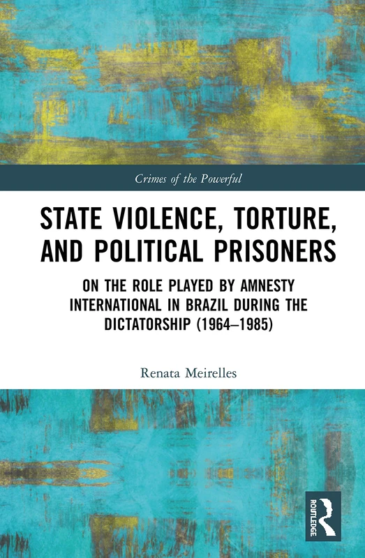 Routledge - State Violence, Torture, and Political Prisoners - Image 1