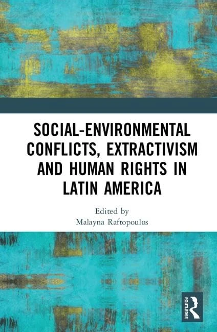 Social-Environmental Conflicts, Extractivism and Human Rights in Latin America