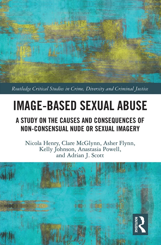 Routledge Image-based Sexual Abuse - Critical Studies in Crime - Image 1