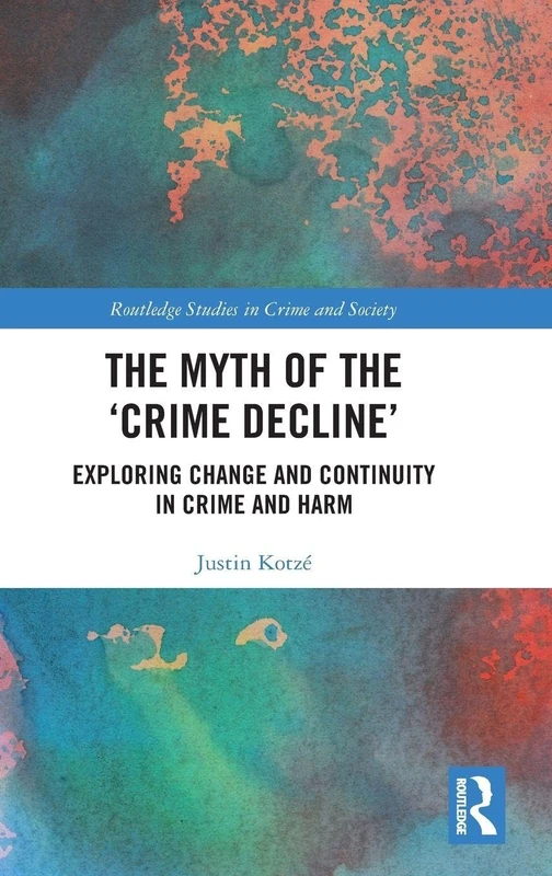 Routledge - The Myth of the Crime Decline Book