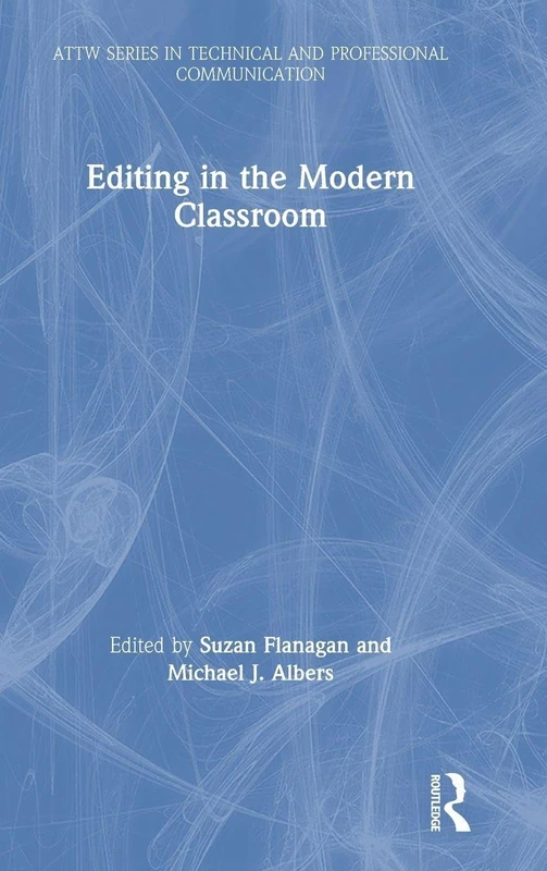 Routledge Editing in the Modern Classroom - ATTW Series Book