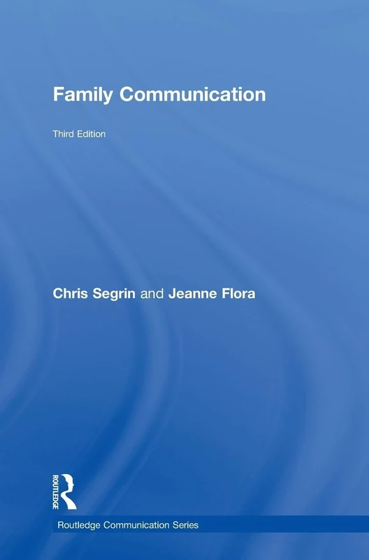 Family Communication (Routledge Communication Series)