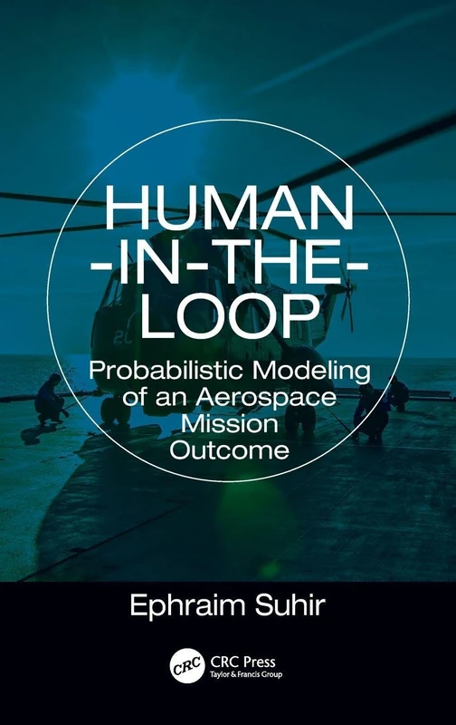 Human-in-the-Loop: Probabilistic Modeling of an Aerospace Mission Outcome