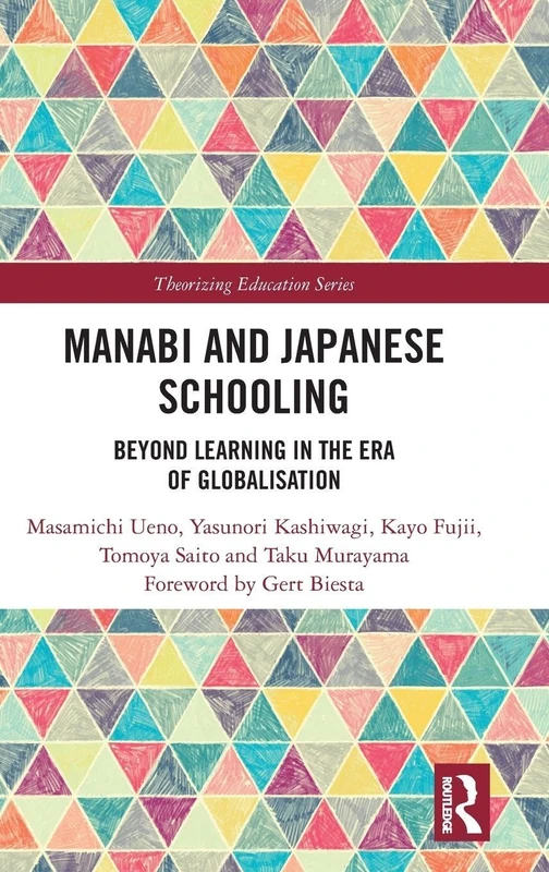 Routledge - Manabi and Japanese Schooling: Beyond Learning