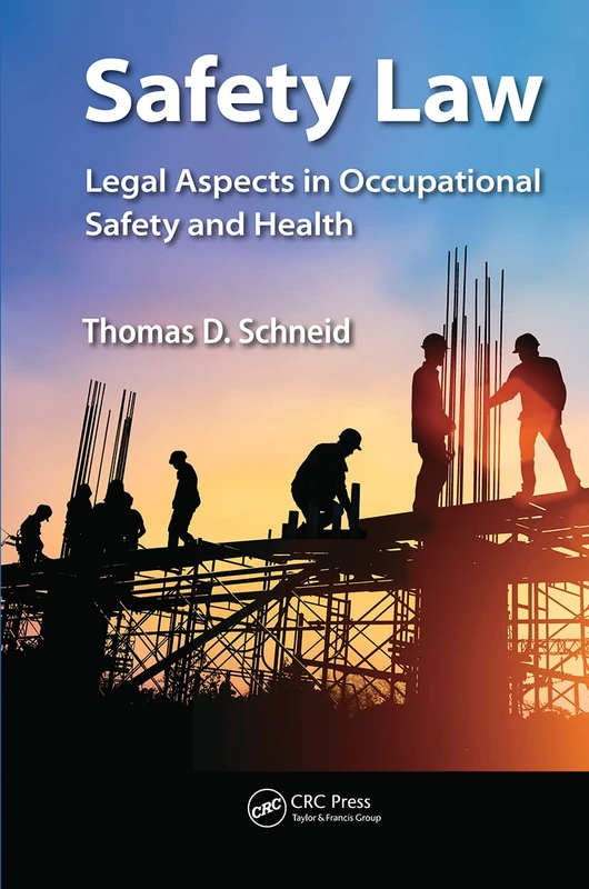 CRC Press Safety Law: Occupational Safety and Health Guide