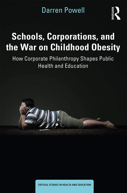 Routledge - Schools, Corporations, and the War on Childhood Obesity - Image 1