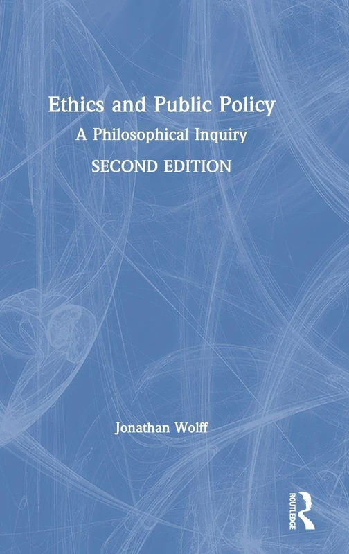 Routledge - Ethics and Public Policy: A Philosophical Inquiry