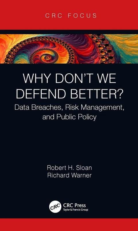 Why Don't We Defend Better?: Data Breaches, Risk Management, and Public Policy - Image 1