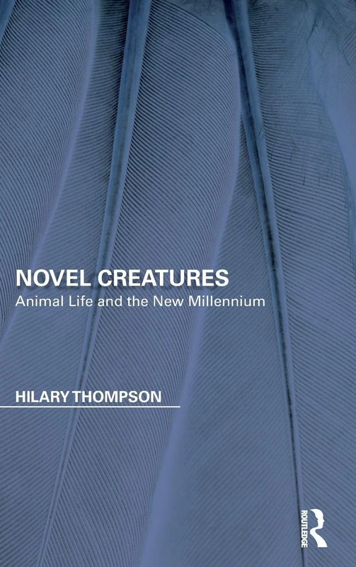 Routledge Novel Creatures - Animal Life in Literature Book