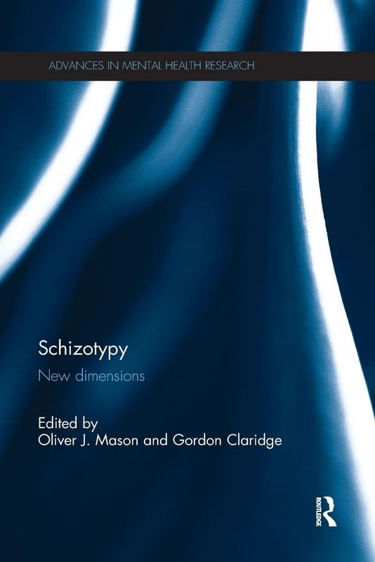 Schizotypy: New dimensions (Advances in Mental Health Research)