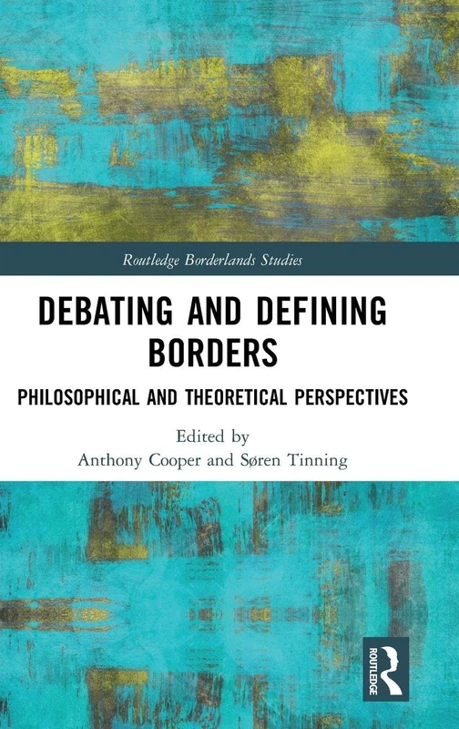 Routledge Debating and Defining Borders - Philosophy Book