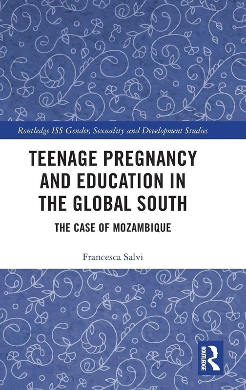 Routledge Teenage Pregnancy and Education in Mozambique Book