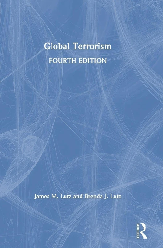 Routledge Global Terrorism, 4th Edition - Academic Textbook