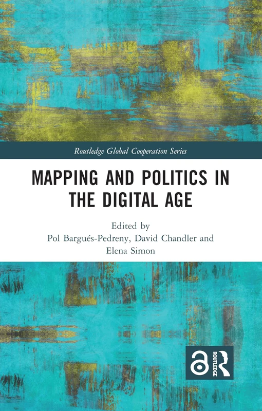 Routledge Mapping and Politics in the Digital Age Book