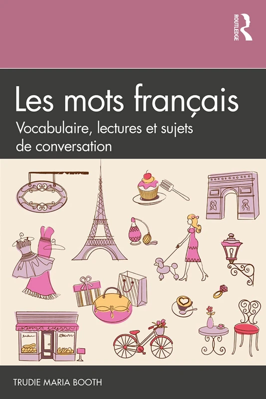 Les mots franc¸ais: Vocabulaire, lectures et sujets de conversation