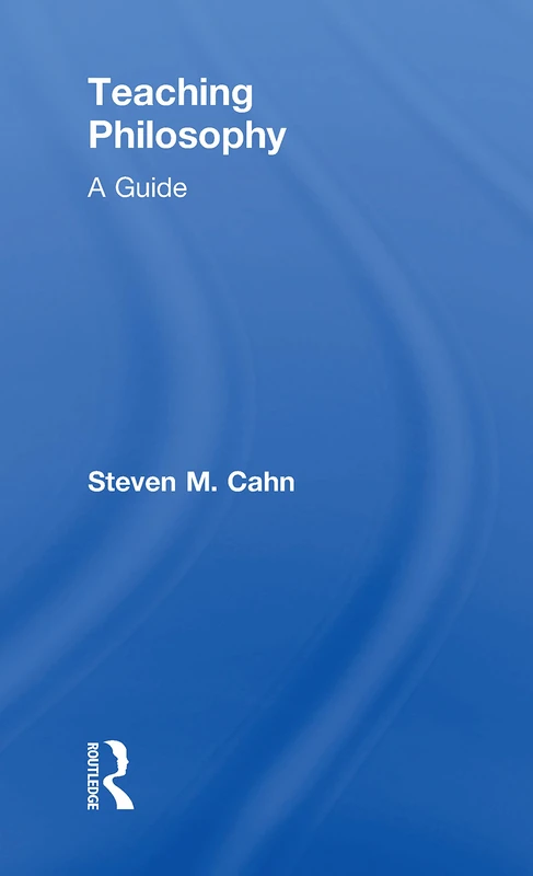 Routledge Teaching Philosophy: A Guide - Educational Book