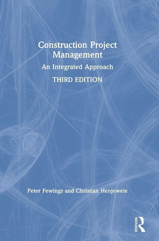 Construction Project Management: An Integrated Approach