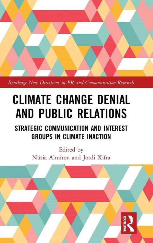 Routledge Climate Change Denial and Public Relations Book
