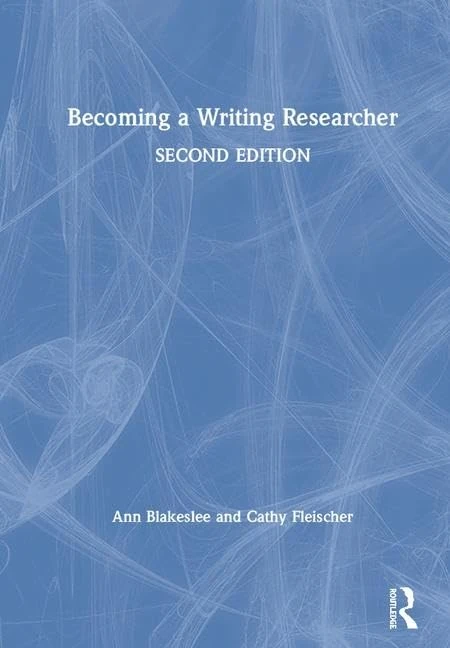 Routledge - Becoming a Writing Researcher, Second Edition