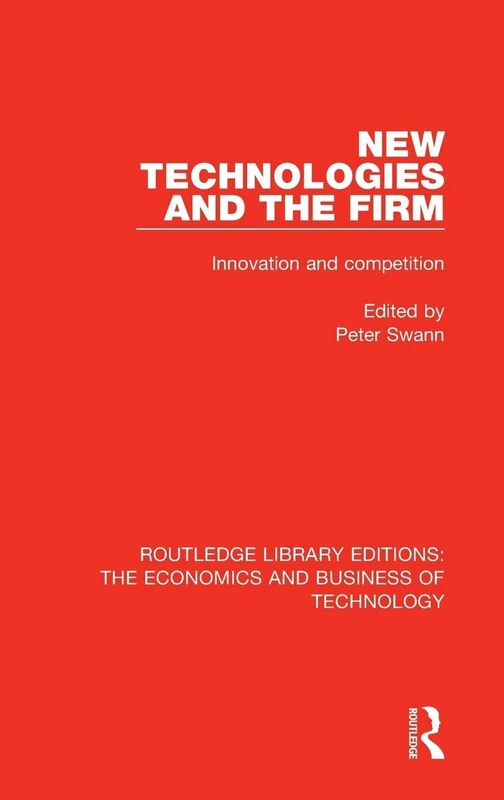 Routledge New Technologies and the Firm - Innovation Book