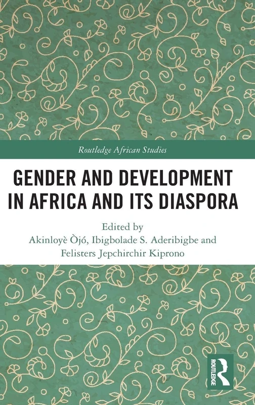 Routledge Gender and Development in Africa and Its Diaspora