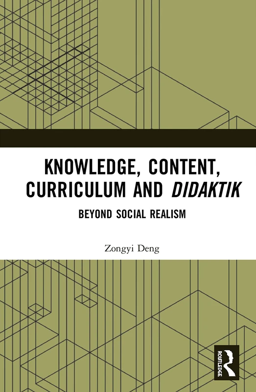 Knowledge, Content, Curriculum and Didaktik: Beyond Social Realism