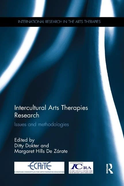 Intercultural Arts Therapies Research: Issues and methodologies (International Research in the Arts Therapies)