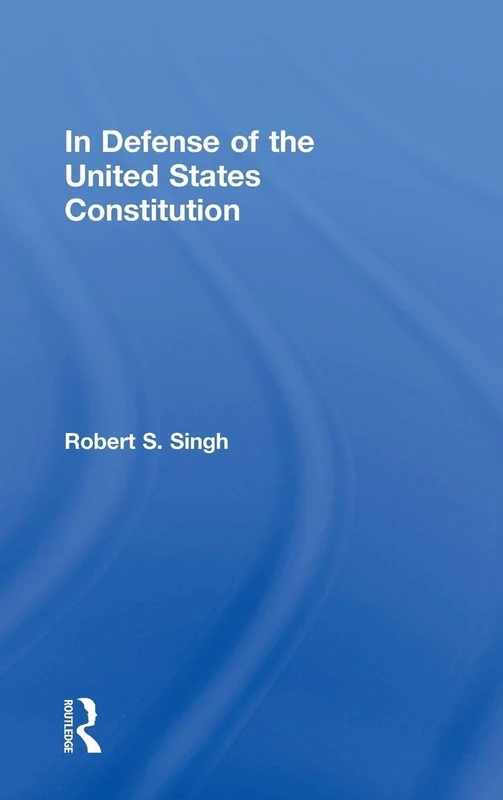 In Defense of the United States Constitution