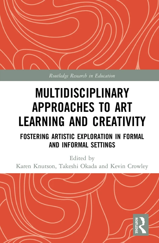Routledge Multidisciplinary Approaches to Art Learning Book