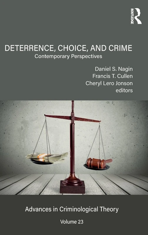 Routledge Deterrence, Choice, and Crime, Volume 23 - Book